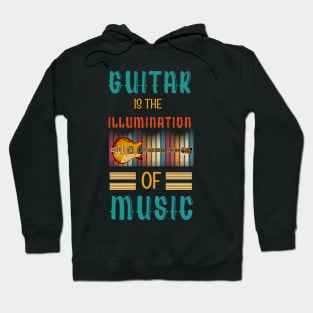 Guitar is the Illumination of Music Hoodie